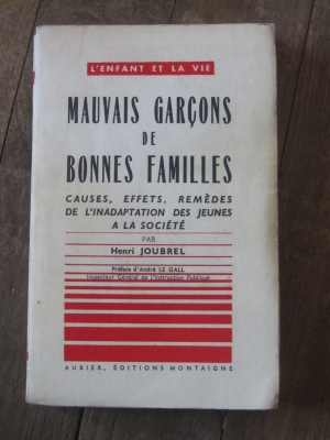 JOUBREL Henri / MAUVAIS GARCONS DE BONNES FAMILLES / 1957