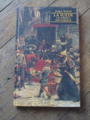 WEIBULL Jorgen / LA SUEDE - UN APERCU HISTORIQUE / Institut Suédois 1993