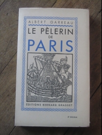 GAEAU Albert / LE PELERIN DE PARIS / GRASSET 1936