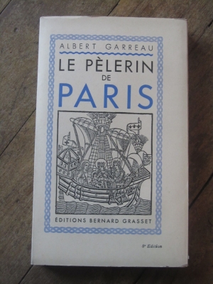 GAEAU Albert / LE PELERIN DE PARIS / GRASSET 1936