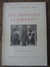 VAN PUYVELDE / LES PRIMITIFS FLAMMANDS - musée de l'orangerie - catalogue / 1947
