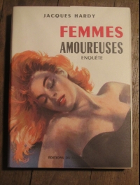 HARDY JACQUES / FEMMES AMOUREUSES - ENQUETE / éditions du scorpion 
