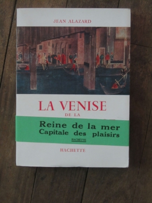 ALAZARD Jean / LA VENISE DE LA RENAISSANCE / HACHETTE 1956