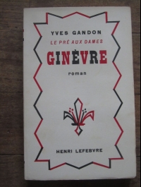 GANDON Yves / LE PRE AUX DAMES    GINEVRE  / LEFEBVRE 1949