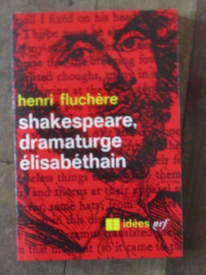 FLUCHERE Henri  / SHAKESPEARE DRAMATURGE ELISABETHAIN / NRF 1966