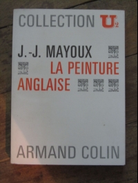 MAYOUX  Jean-Jacques / LA PEINTURE ANGLAISE / Armand Colin 1969