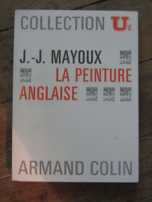 MAYOUX  Jean-Jacques / LA PEINTURE ANGLAISE / Armand Colin 1969