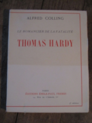 COLLING Alfred / LE ROMANCIER DE LA FATALITE  THOMAS HARDY / 