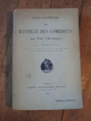 FUNCK-BRENTANO Frantz / LA BASTILLE DES COMEDIENS - LE FOR L'EVEQUE  1903