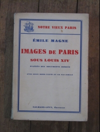 Emile MAGNE / IMAGES DE PARIS SOUS LOUIS XV / CALMANN LEVY 1939