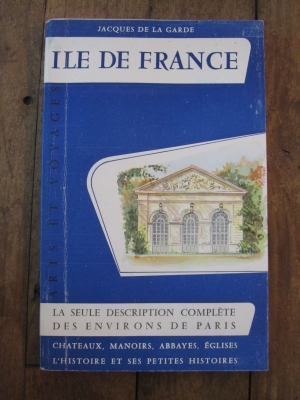 Jacques  DE LA GARDE / ILE DE FRANCE - chateaux, manoirs, abbayes.... / 1954