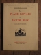 Raymond ESCHOLIER / LA PLACE ROYALE ET VICTOR HUGO / FIRMIN DIDOT 1933