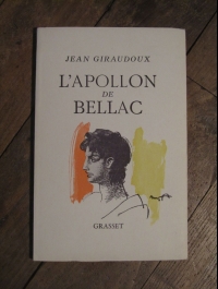Jean GIRAUDOUX / L'APOLLON DE BELLAC  / GRASSET 1947