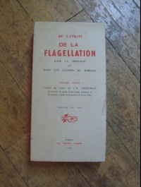 MEIBOMIUS / DE L'UTILITE DE LA FLAGELLATION DANS LA MEDECINE et DANS LES PLAISIRS DU MARIAGE 