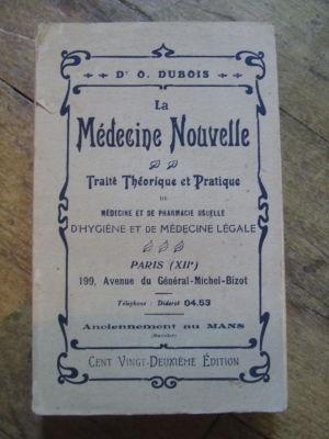 Dr O. DUBOIS / LA MEDECINE NOUVELLE  - TRAITE THEORIQUE ET PRATIQUE /  1920