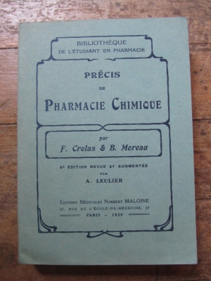 CROLAS MOREAU LEULIER / PRECIS DE PHARMACIE CHIMIQUE / MALOINE 1929
