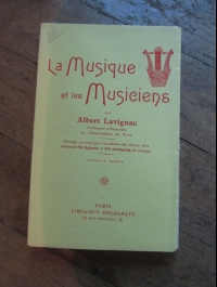 Albert LAVIGNAC / LA MUSIQUE ET LES MUSICIENS / DELAGRAVE 1938