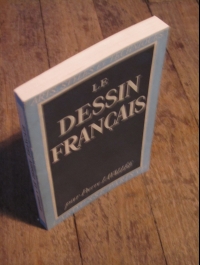 Pierre LAVALLE / LE DESSIN FRANCAIS / ARTS - STYLES ET TECHNIQUES 1948