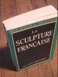 LUC-BENOIST / LA SCULPTURE FRANCAISE / ARTS - STYLES ET TECHNIQUES 1945