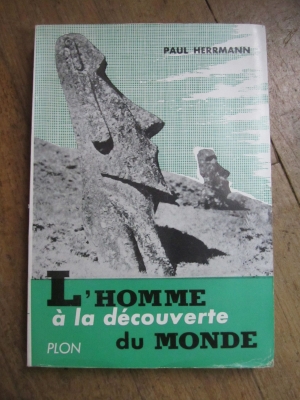 Paul HERRMAN / L'HOMME à la DECOUVERTE DU MONDE  1954/ PLON 