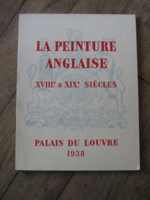 LA PEINTURE ANGLAISE / XVIII et XIXème SIECLES / LOUVRE 1938