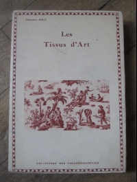 Alphonse ROUX / LES TISSUS D'ART / LES EDITIONS PITTORESQUES 1931