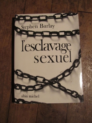 Sephen BARLAY / L'ESCLAVAGE SEXUEL / ALBIN MICHEL 1969