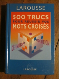 500 trucs pour réussir vos mots croisés  Christophe Caure  