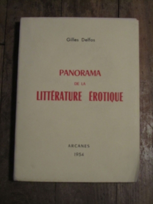 Gilles DELFOS / PANORAMA DE LITTERATURE EROTIQUE / ARCANES 1954 