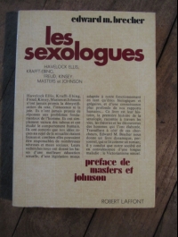 Edward BRECHER / LES SEXOLOGUES / ROBERT LAFFONT 1971