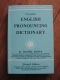 Daniel JONES  / ENGLISH PRONOUCING DICTIONARY / EVERYMAN'S 1963