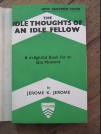 Jerome K. JEROME / THE IDLE THOUGHTS OF AN IDLE FELLOW / QUEENSWAY 1939