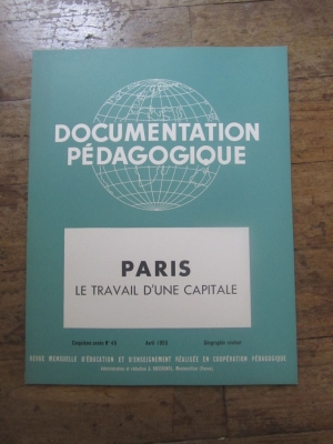 LA DOCUMENTATION PEDAGOGIQUE / PARIS L'AIR D'UNE CAPITALE / PHOTOS 1955