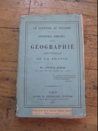 Hippolyte MEUNIER / ENTRETIENS FAMILIERS SUR LA GEOGRAPHIE INDUSTRIELLE / 1875