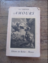 LA VARENDE / AMOURS / EDITIONS DU ROCHER 1949