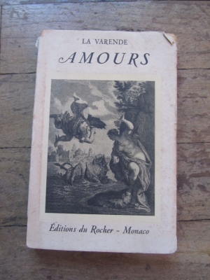 LA VARENDE / AMOURS / EDITIONS DU ROCHER 1949