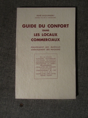 BAZANNERY / GUIDE DU CONFORT DANS LES LOCAUX COMMERCIAUX / 1938