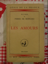 Pierre de RONSARD / LES AMOURS / TOME SECOND / HILSUM 1934