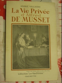 André VILLIERS / LA VIE PRIVEE D'ALFRED DE MUSSET / HACHETTE 1946 biographie