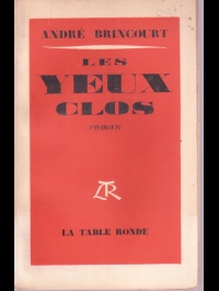 andré BRINCOURT  LES YEUX CLOS  LA TABLE RONDE 1957     