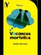 Sophie MARVAUD Vacances mortelles  1998