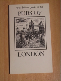 PUBS OF LONDON / ALKA-SELTZER GUIDE / BAYARD 1978