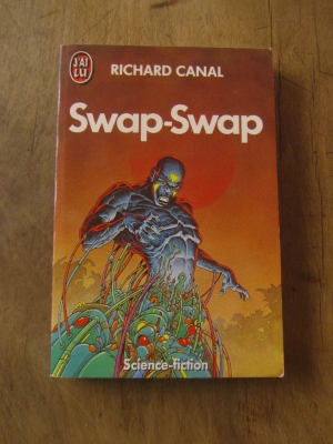 Richard CANAL / SWAP-SWAP / J'ai-lu SCIENCE FICTION 2836 / 1990
