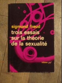 Freud  trois essais sur la théorie de la sexualité  nrf  1962