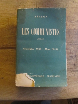 ARAGON / LES COMMUNISTES / NOVEMBRE 1939 - MARS 1940  / 1950