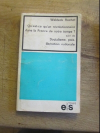 Waldeck ROCHET / QU'EST CE QU'UN REVOLUTIONNAIRE DANS LA FRANCE DE NOTRE TEMPS  1968