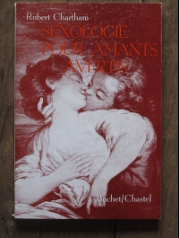 Robert Chartham Sexologie pour amants  avertis  Buchet-Chastel 1972 