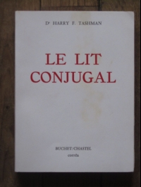Dr HARRY F. TASHMAN   LE LIT CONJUGAL BUCHET/CASTEL  1960