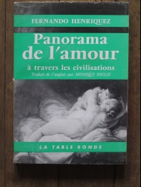 Fernando Henriquez   Panorama de l'amour à travers les civilisations