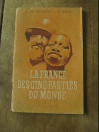 DE MONTGON  REVAL / LA FRANCE DES CINQ PARTIES DU MONDE / LAVAUZELLE 1944